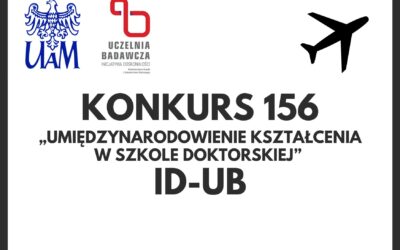 KONKURS 156 „Umiędzynarodowienie kształcenia w Szkole Doktorskiej”  ID-UB